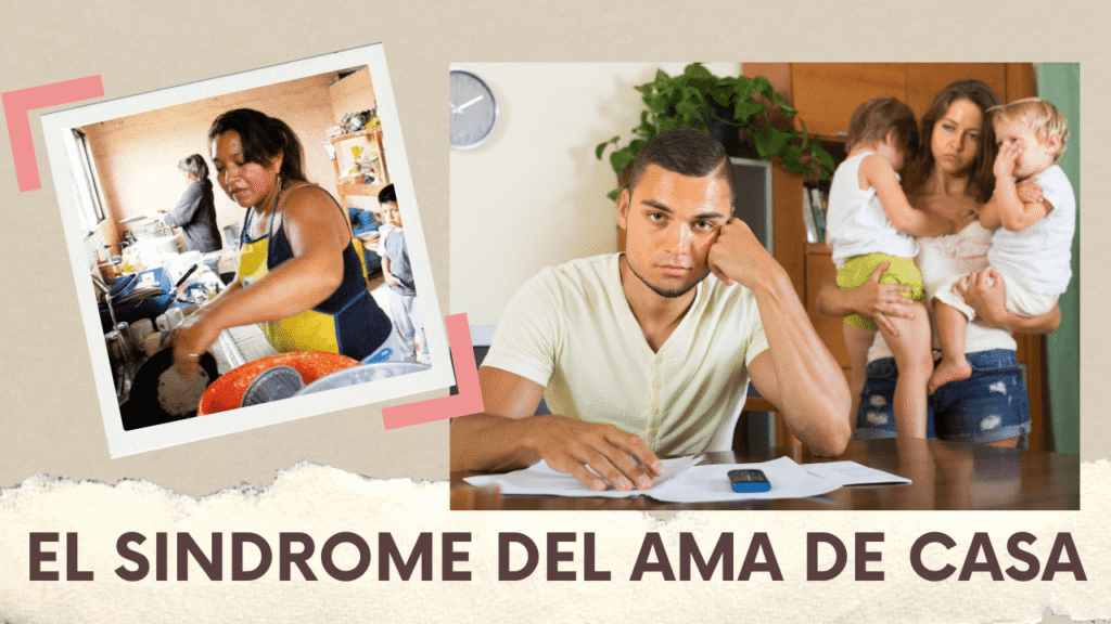 EL SINDROME DEL AMA DE CASA -Rompe la Rutina y Vuelve a Sentirte Viva 4 el sindrome del ama de casa