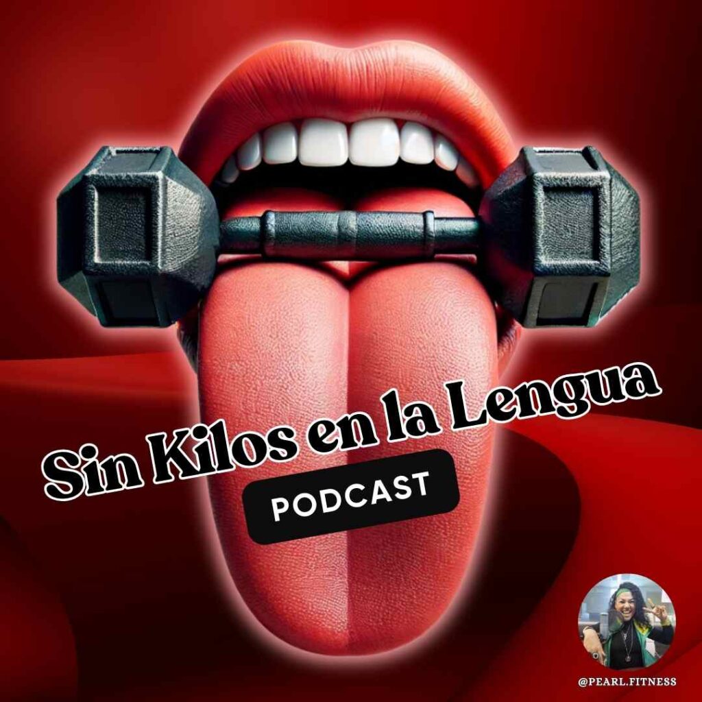 Sin Kilos en la Lengua_podcast con Pearl Fitness