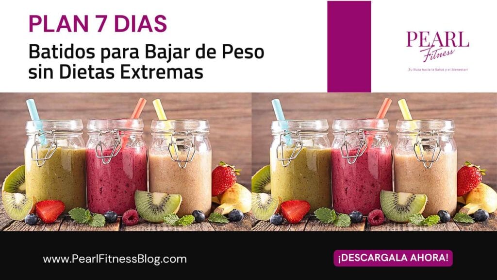 Batidos para Perder Peso sin Dietas Extremas - plan 7 dias