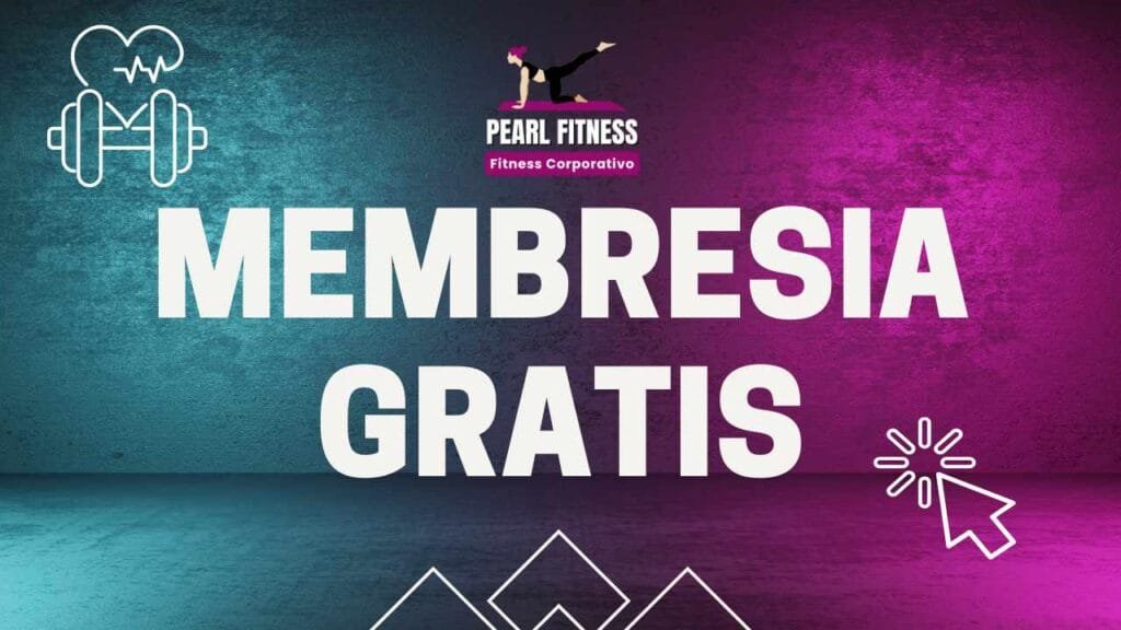 membresia gratuita pearl fitness